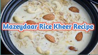 Rice Kheer Recipe - Kheer banane ka tarika in Urdu/Hindi by @TheWorldOfR21