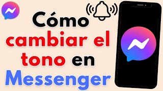 Cómo cambiar el tono en Messenger (2024)