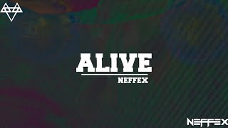 NEFFEX - Alive (Lyrics)