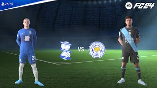 FC 24 - Birmingham City vs Leicester City | EFL Championship 23/24 Season Full Match Gameplay PS5™