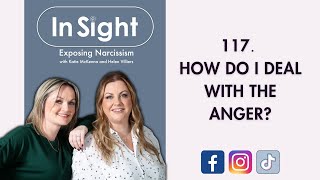 117. How Do I Deal With The Anger? In Sight - Exposing Narcissism New Episode