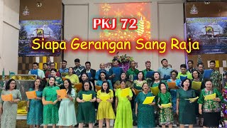 PKJ 72 Siapa Gerangan Sang Raja