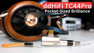 Pocket-Sized Brilliance: A Comprehensive Review of the ddHiFi TC44Pro 4.4mm Balanced DAC