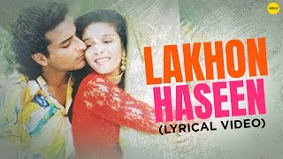 Laakhon Haseena (Lyrical Video) | Main Khiladi Tu Anari | Akshay Kumar, Saif Ali Khan, Shilpa Shetty