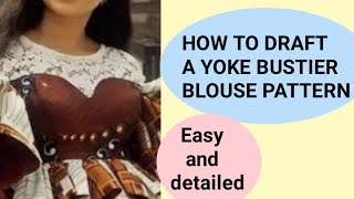 HOW TO DRAFT A YOKE BUSTIER BLOUSE PATTERN, YOKE BLOUSE PATTERN, BUSTIER BLOUSE WITH YOKE,.