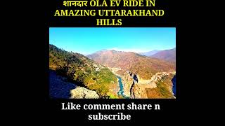 💥OLA S1 PRO Ride 🚴In Beautiful 👌🪂Uttarakhand #shorts #ev #viralshorts