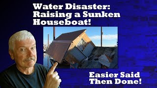 Water Disaster Video: Raising a Sunken Houseboat Part 1