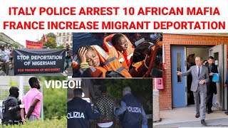 France Interior Minister Increase Migrants Deportation; Italy Càptùre 10 African Smugglers