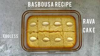 Famous Basbousa recipe|| eggless|semolina/ rava cake ||middle east Arabic dessert# must try dessert