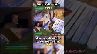 Mrsavage almost dies trolling a bot😭🤣#fortnite #200pumpedbtw #fortnitememes #gaming #fnclip #memes