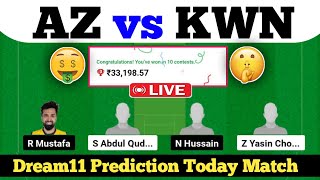 AZ vs KWN Dream11 Team || AZ vs KWN Dream11 Prediction Today Match || AZ vs KWN Dream 11