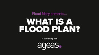 Flood Mary presents: What is a Flood Plan?