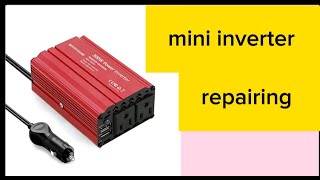 how to repair 12v dc to 220v Ac converter