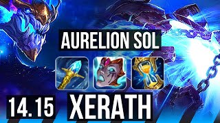 AURELION SOL vs XERATH (MID) | 2000+ games, Legendary, 15/4/7 | VN Master | 14.15