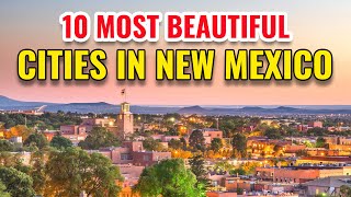 10 Most Beautiful Cities in New Mexico