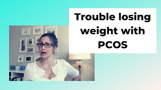 Trouble losing weight with PCOS (3 reasons why and how to fix them)