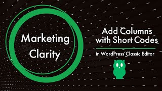 Use Classic Editor to Add Columns with Short Codes