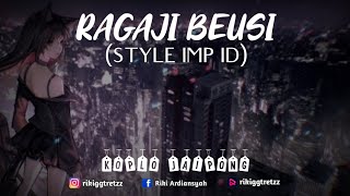 RAGAJI BEUSI || Voc.AzmyZ || Style IMP ID X Koplo Jaipong || (Official Music Remix 2023)