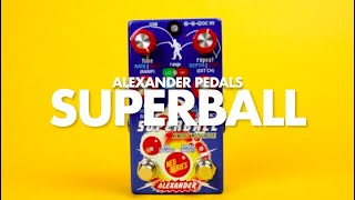 Alexander Pedals Superball Kinetic Modulator || Demo