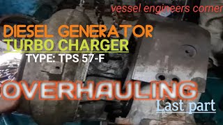 How to overhaul main diesel generator turbo charger. last part