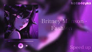 • britney manson - fashion 💎 | speed up version 💗