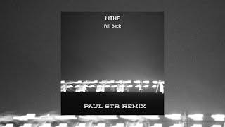 Lithe - Fall Back (Paul STR Remix)