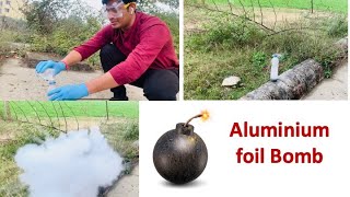 Aluminium foil bomb | Explosive Aluminium Foil | Explosive Chemistry| Aluminium reaction with HCl