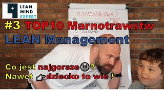 #3 LEAN Management - Typowe marnotrawstwa w Twoim biznesie