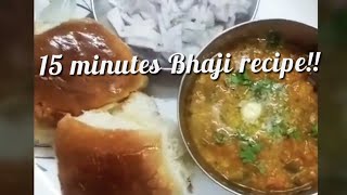 Yummy Pav Bhaji!!/Instant 15 minutes bhaji recipe/ Street food/बाज़ार जैसी तीखी चटपटी पाव भाजी ।