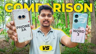 oneplus nord 3 5g vs nothing phone 2a 🤔 | nothing phone 2a vs oneplus nord 3 5g camera comparison