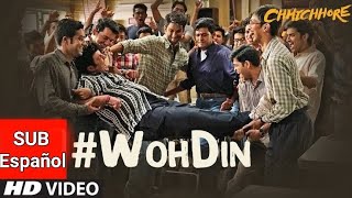 Woh Din Film Version - Chhichhore Sub Español