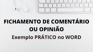 Como fazer FICHAMENTO COMENTADO ou FICHAMENTO DE OPINIÃO no Word – Exemplo prático