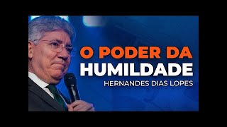 TODO CRISTÃO TEM QUE SER HUMILDE - Hernandes Dias Lopes