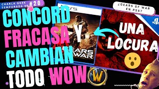 El FIN de CONCORD, Jugamos FLINTLOCK,  hablamos de lo NUEVO de WOW y GEARS en PS5 | Charla Geek 5x20