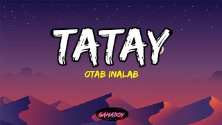 TATAY - Otab Inalab