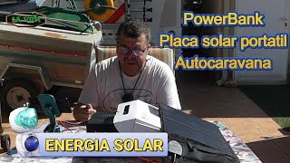 POWERBANK Y PLACA SOLAR AUTOCARAVANA