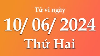 Tử Vi Ngày 10/06/2024 Của 12 Con Giáp | Triệu phú tử vi