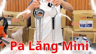 Pa lăng mini siêu nhỏ gọn, loại kéo tay 250kg và loại lắc tay 500kg