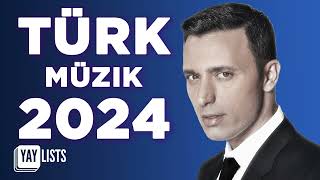 Turkish Pop Hits 2024 ♫ Türkiye'nin EN İYİ Şarkıları | Yeni Müzik Çalma Listesi 2024