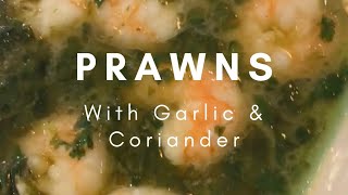 Prawns with Garlic & Coriander - quick & easy recipe on the go