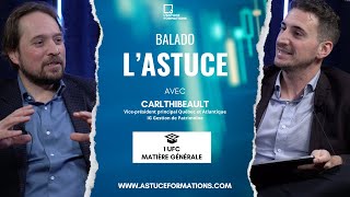 Balado L'Astuce - Carl Thibeault