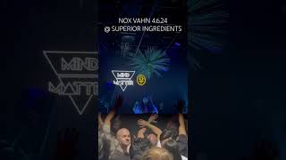 NOX VAHN @ SUPERIOR INGREDIENTS