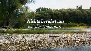 Nichts berührt uns wie das Unberührte - Nationalpark Donau-Auen