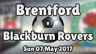 Brentford v Blackburn Rovers (Sun 07 May 2017 Match Summary)