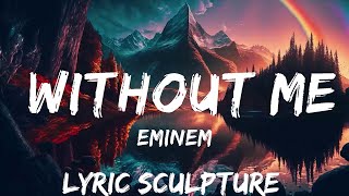 Eminem - Without Me (Lyrics)  | 30mins with Chilling music