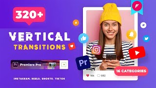 320+ Vertical Transitions Pack For Premiere Pro