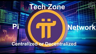 Pi network centralized or decentralized