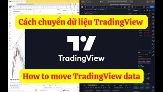 Chuyển dữ liệu TradingView từ TK cũ sang TK mới - How to move TradingView Data from the Old Account.