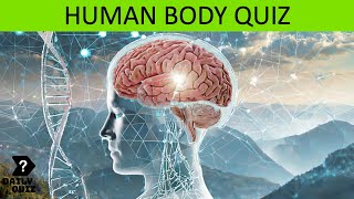 Experts Only Can You Solve This Human Body Quiz