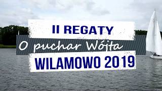 II Regaty o puchar Wójta - Wilamowo 2019